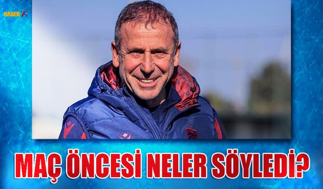 Abdullah Avcı'nın Fenerbahçe Maçı Öncesi Açıklamaları