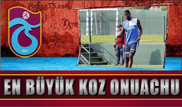 Trabzonspor'un Önemli Silahı Onuachu