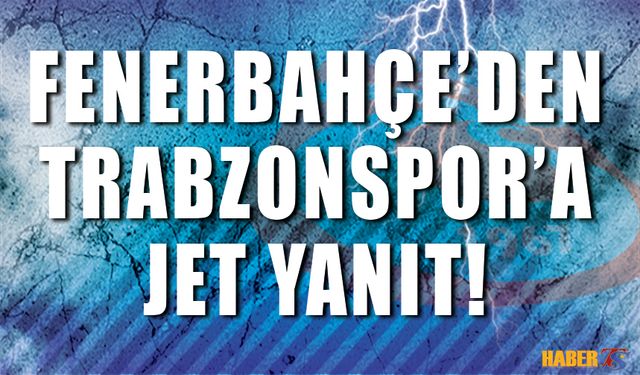 Fenerbahçe'den Trabzonspor'a Jet Cevap