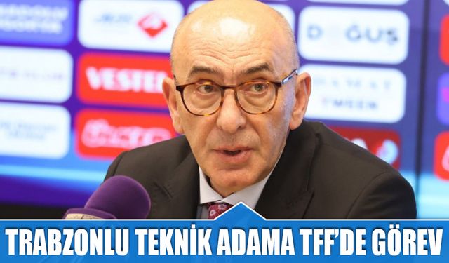 Trabzonlu Teknik Adama TFF'de Dikkat Çeken Görev