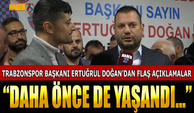 Başkan Ertuğrul Doğan'dan HaberTS'ye Özel Flaş Açıklamalar