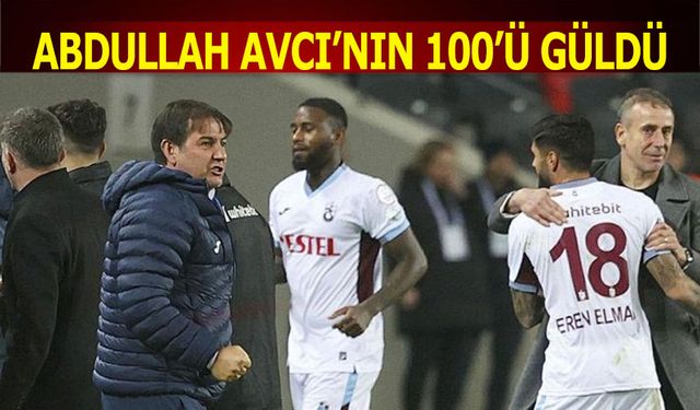 Abdullah Avcı'nın 100'ü Antep'te Güldü