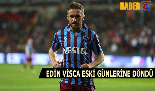 Edin Visca Farkını Göstermeye Başladı