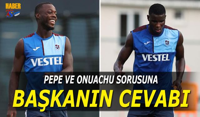 Ertuğrul Doğan'dan Onuachu ve Pepe Sorusuna Cevap