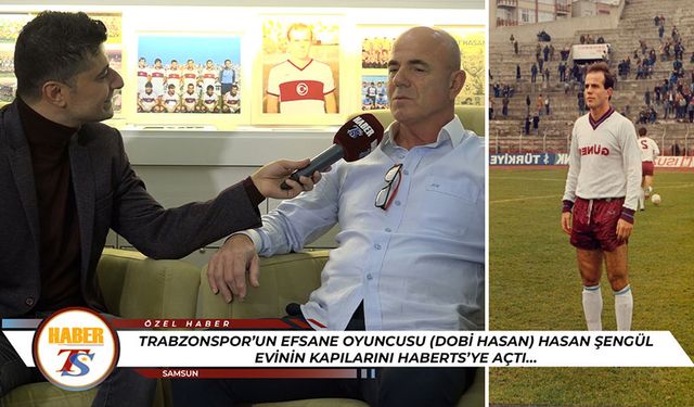 Trabzonspor’un Efsane Oyuncusu Dobi Hasan HaberTS’ye Konuştu