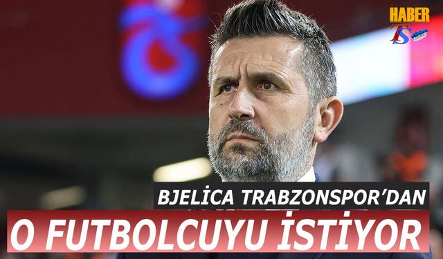 Bjelica Trabzonspor'dan O Futbolcuyu İstiyor