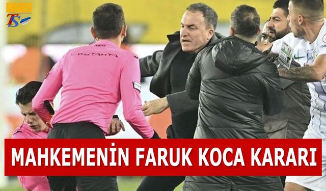 Mahkemeden Yeni Faruk Koca Kararı