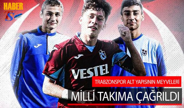 Trabzonspor'un 3 Genç Yeteneği Milli Takıma Çağrıldı