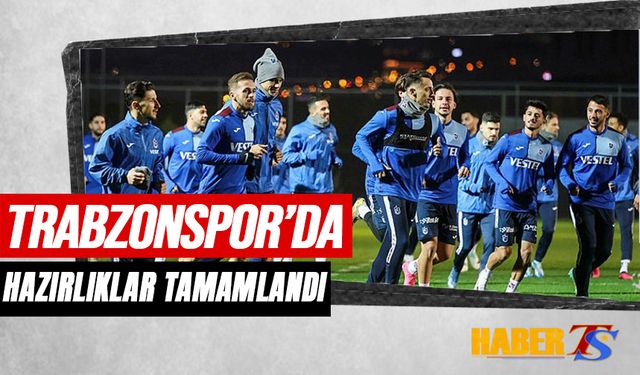 Trabzonspor'un Başakşehir Maçı Hazırlıkları Tamamlandı