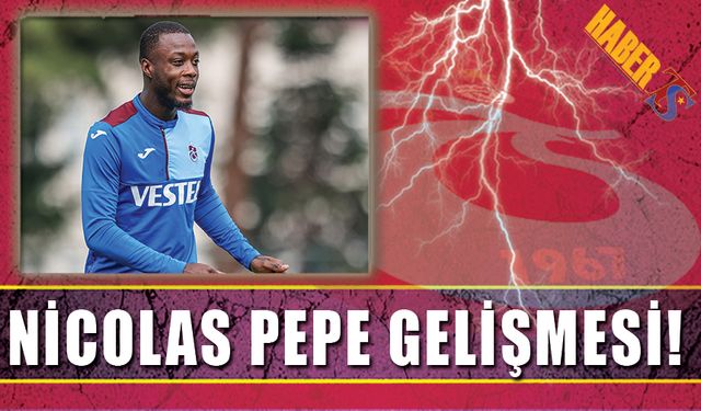 Trabzonspor'da Pepe Gelişmesi! Erken Dönebilir..