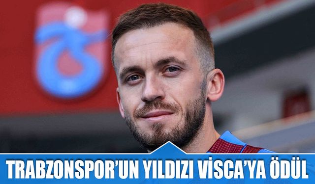 Trabzonspor'un Yıldızı Visca'ya Ödül