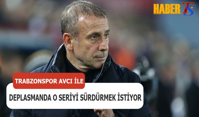 Trabzonspor Abdullah Avcı İle O Seriyi Sürdürmenin Peşinde