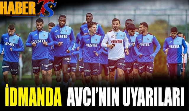 İdmanda Avcı'nın Uyarıları