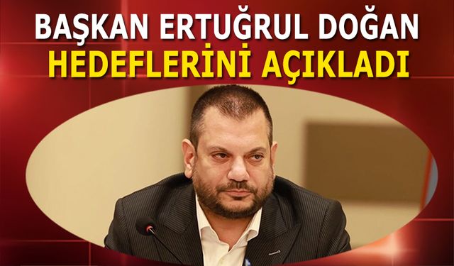 Trabzonspor Başkanı Ertuğrul Doğan Hedeflerini Açıkladı