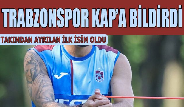 Trabzonspor Ayrılığı KAP'a Bildirdi! İlk Gönderilen Futbolcu Belli Oldu