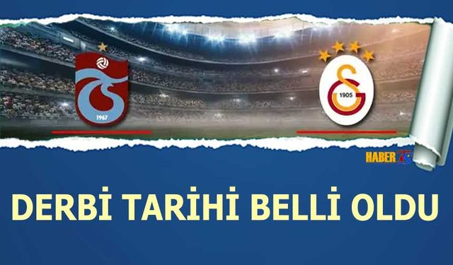 Trabzonspor Galatasaray Derbisinin Tarihi Açıklandı