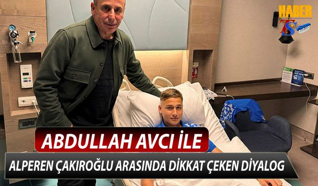 Abdullah Avcı İle Alperen Çakıroğlu Arasında Dikkat Çeken Diyalog