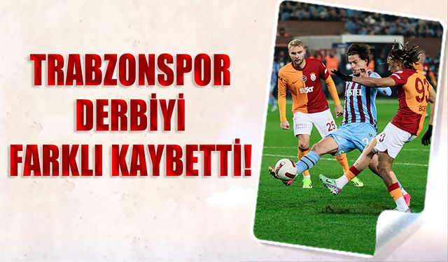 Trabzonspor Derbiyi Farklı Kaybetti