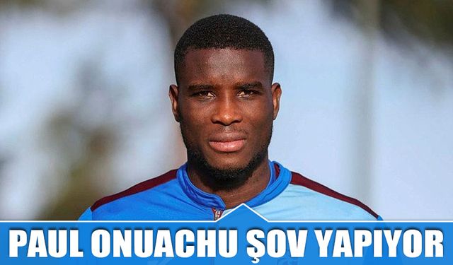 Trabzonspor'da Onuachu Şov Yapıyor