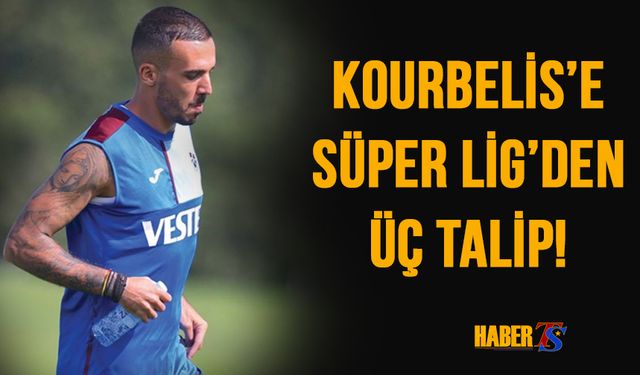 Kourbelis'e Süper Lig'den Üç Talip!