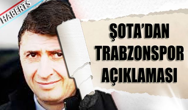 Şota'dan Trabzonspor Açıklaması