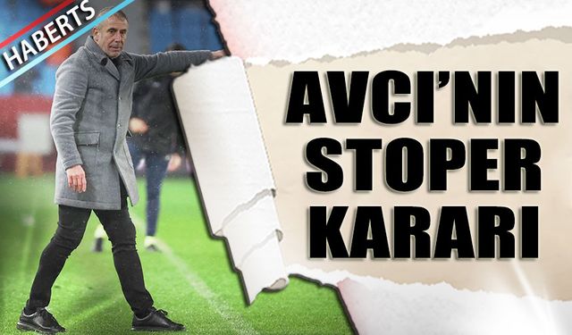 Abdullah Avcı'nın Fenerbahçe Maçında Stoper Kararı