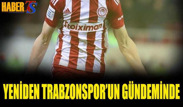 Yeniden Trabzonspor'un Transfer Gündeminde