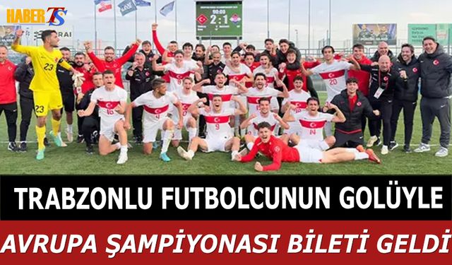 Trabzonlu Futbolcunun Golüyle Avrupa Şampiyonası Bileti Geldi