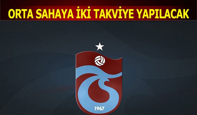 Trabzonspor Orta Sahasına İki Takviye