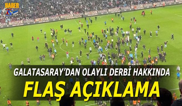 Galatasaray'dan Trabzonspor Fenerbahçe Derbisi Açıklaması