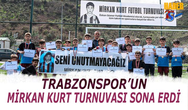 Trabzonspor Mirkan Kurt Turnuvasını Düzenledi