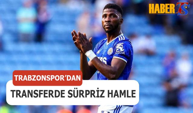 Trabzonspor'dan Transferde Sürpriz Hamle