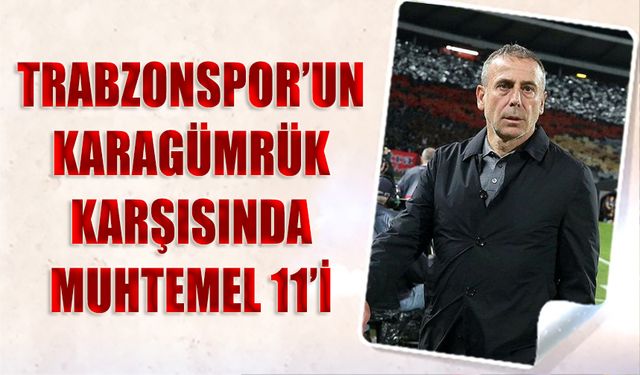 Trabzonspor'da İlk Hedef Final! Abdullah Avcı'nın Muhtemel 11'i