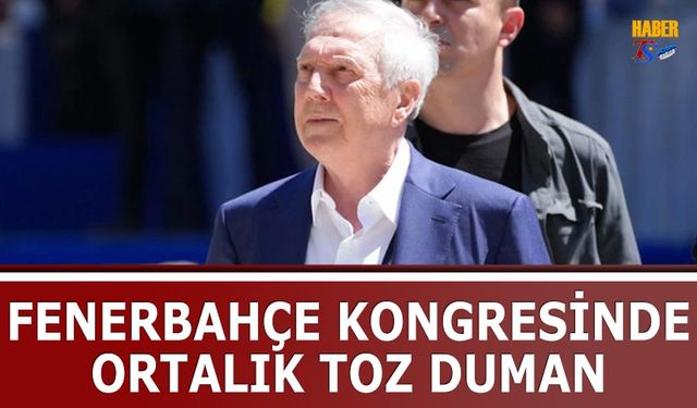 Fenerbahçe Kongresinde Ortalık Toz Duman