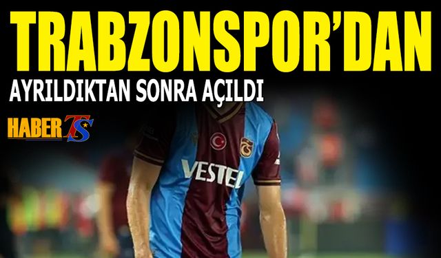 Trabzonspor'dan Ayrıldıktan Sonra Açıldı