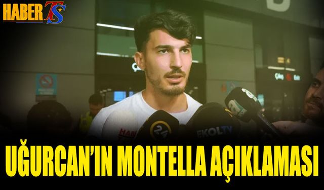 Uğurcan Çakır'ın Montella Açıklaması