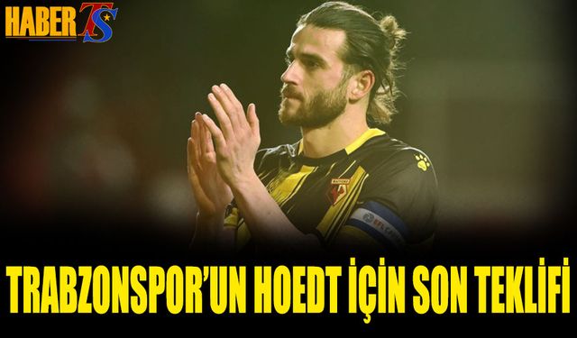 Trabzonspor Hoedt İçin Son Teklifi