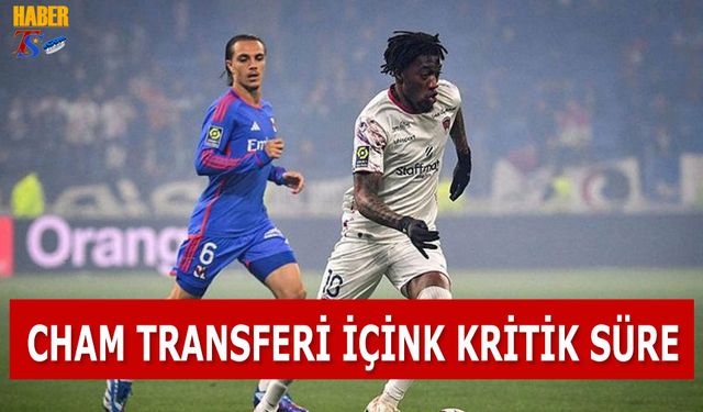 Cham Transferi İçin Kritik Süre