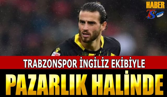 Trabzonspor İngiliz Ekibiyle Pazarlıklarını Sürdürüyor