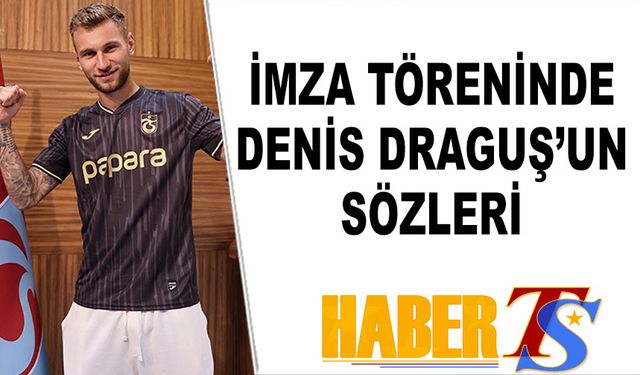 İmza Töreninde Denis Draguş'un Sözleri