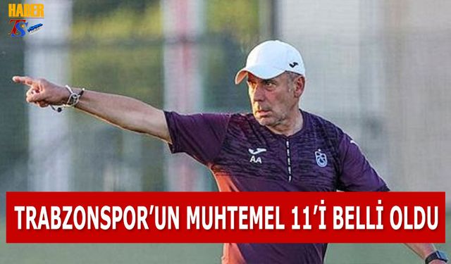 Trabzonspor'un İlk 11'i Şekillendi