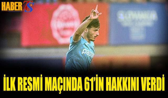 İlk Resmi Maçında 61'in Hakkını Verdi