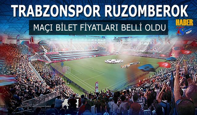 Trabzonspor - Ruzomberok Maçı Bilet Fiyatları Belli Oldu