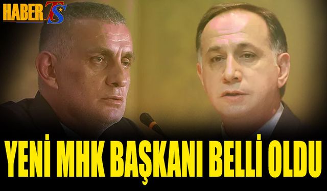 MHK'nin Yeni Başkanı Belli Oldu