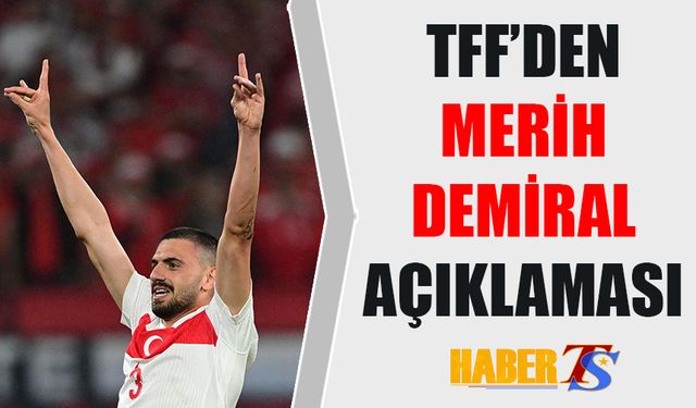 TFF'den Merih Demiral Açıklaması