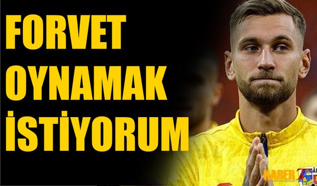 Dragus Forvet Oynamak İstiyor