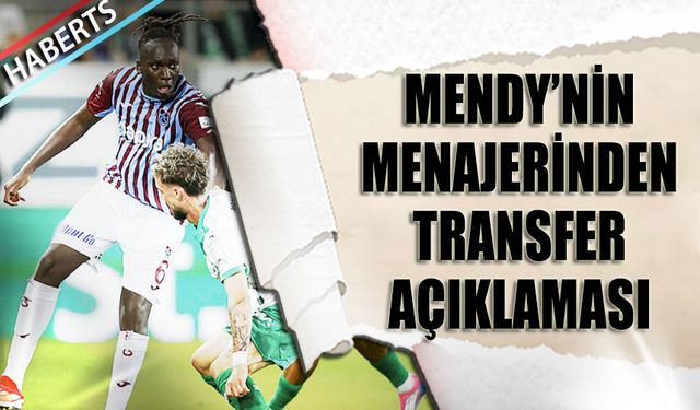 Mendy'nin Menajerinden Transfer Açıklaması