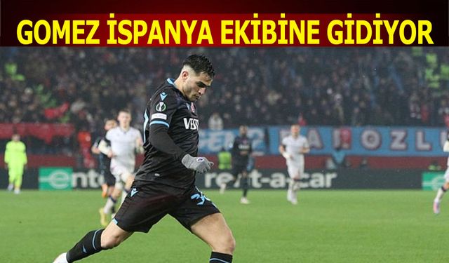 Gomez İspanya Ekibine Gidiyor!