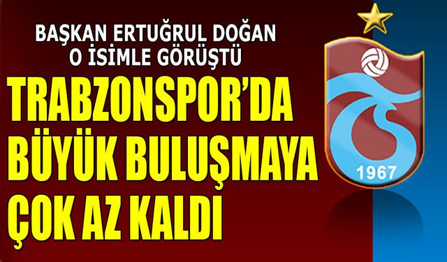 Trabzonspor'da Merakla Beklenen Görüşme Gerçekleşti