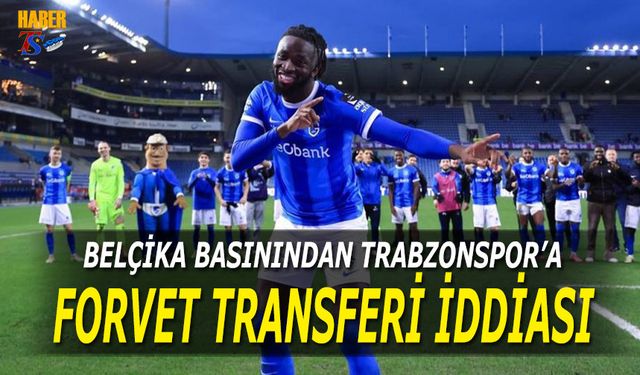 Belçika Basınından Trabzonspor'a Forvet Transferi İddiası